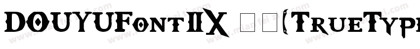 DOUYUFont20 常规(TrueType)(西方)字体转换